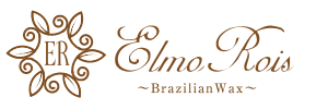 Brazilian Wax ElmoRois エルモロア